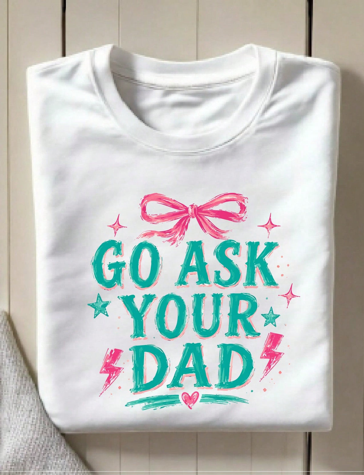 Striped Go Ask Your Dad T-Shirt