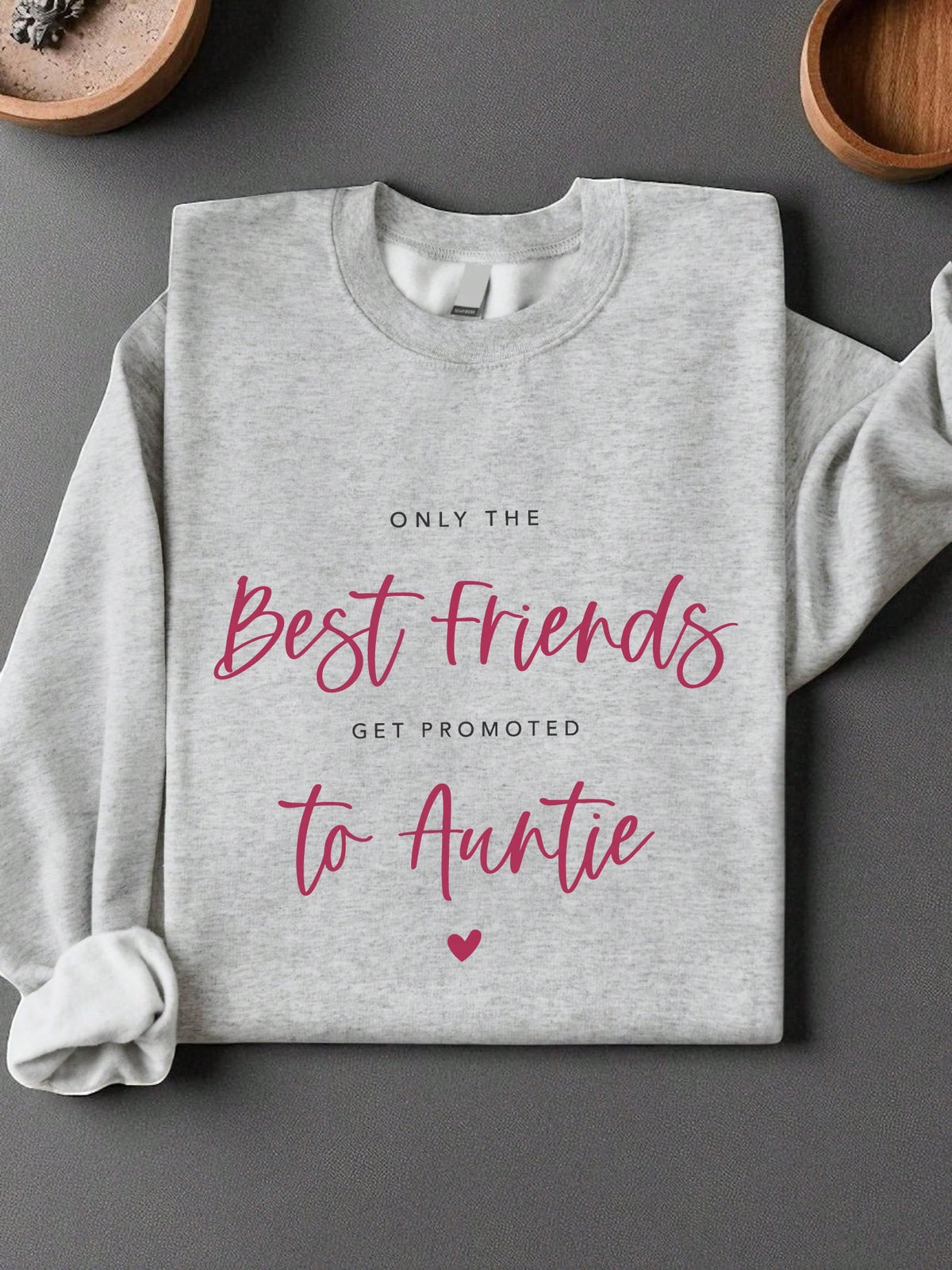 Only The Best Friends Sweatshirt