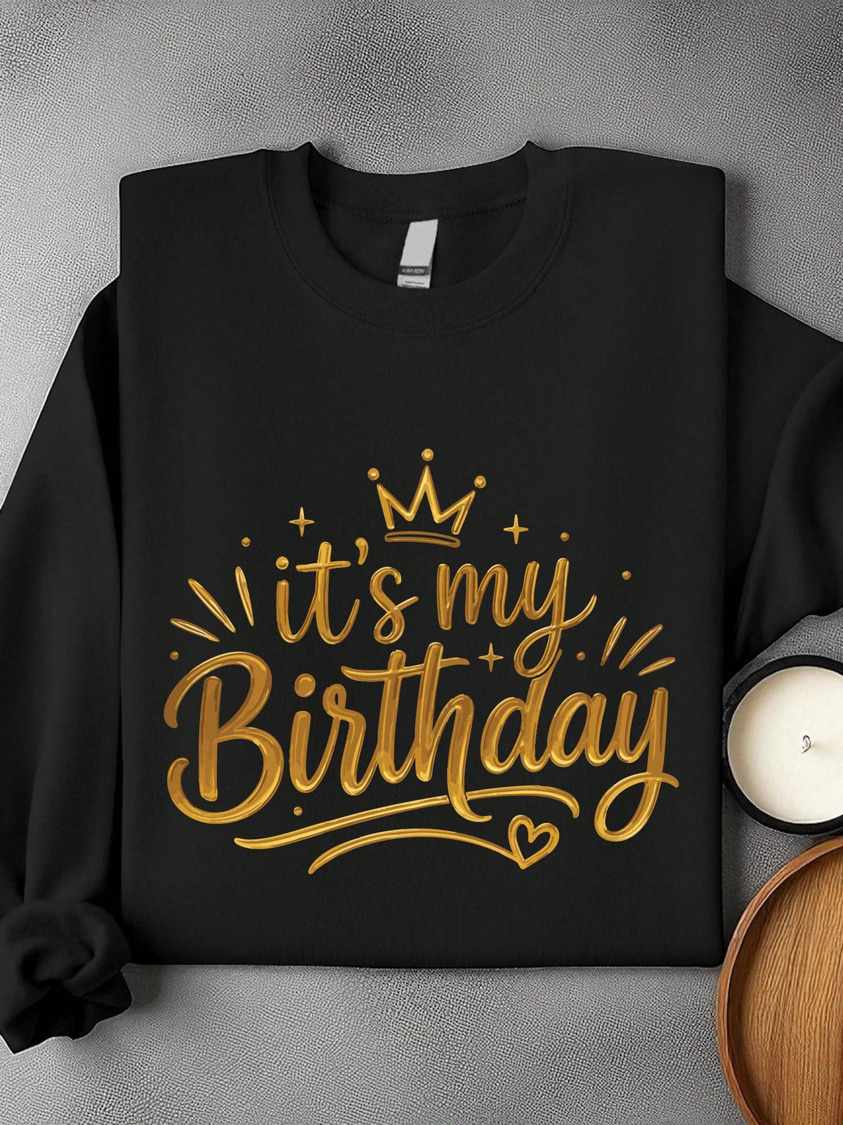 It's My Birthday Sweatshirt