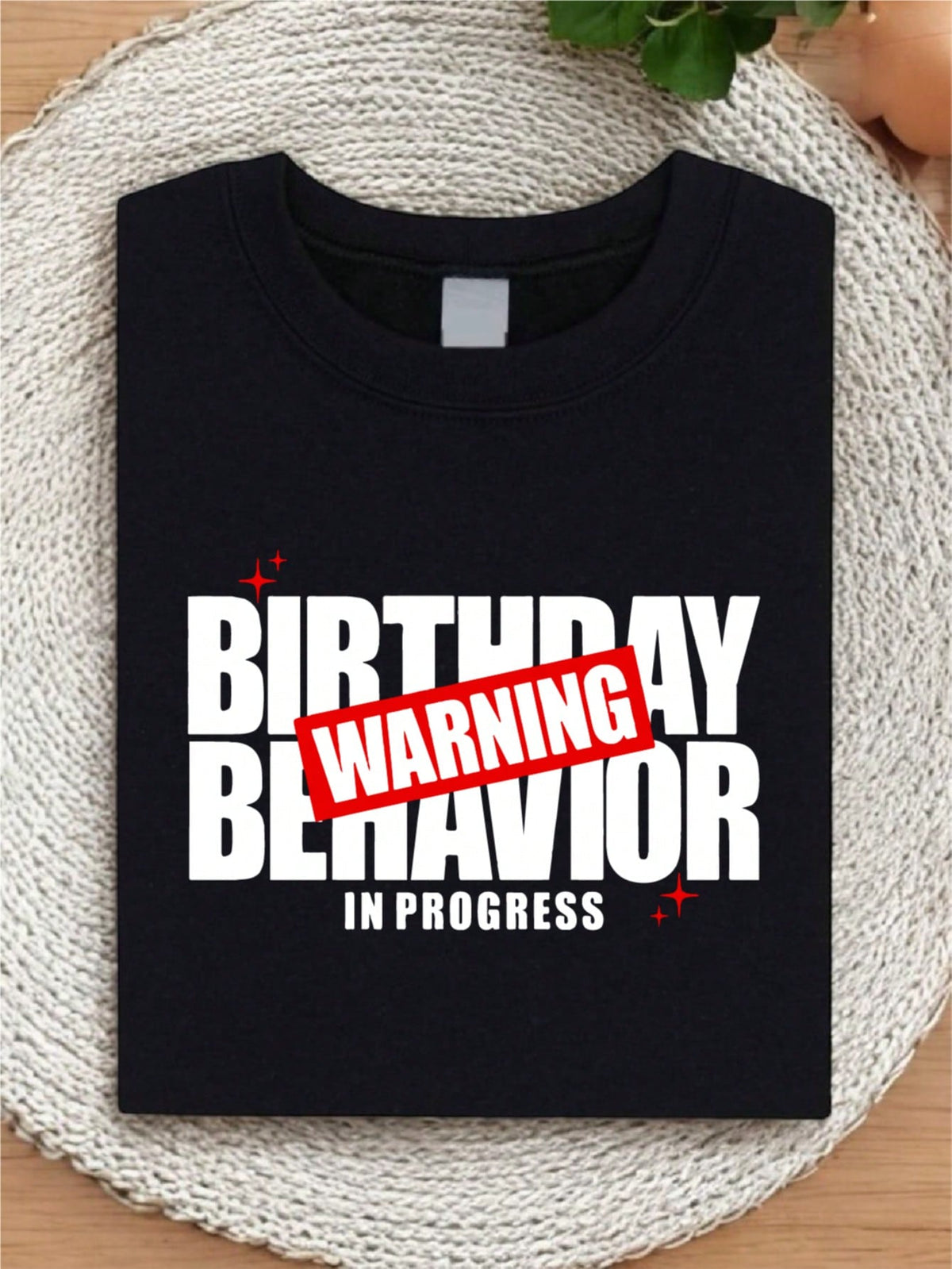 Warning Birthday Behavior In Progress T-Shirt
