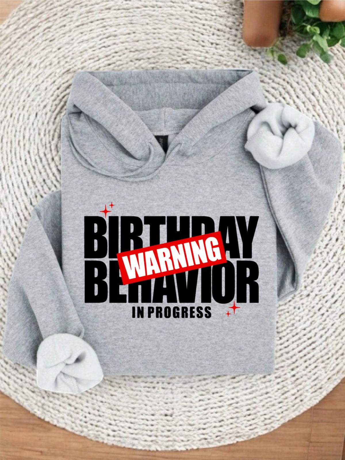 Warning Birthday Behavior In Progress Hoodie