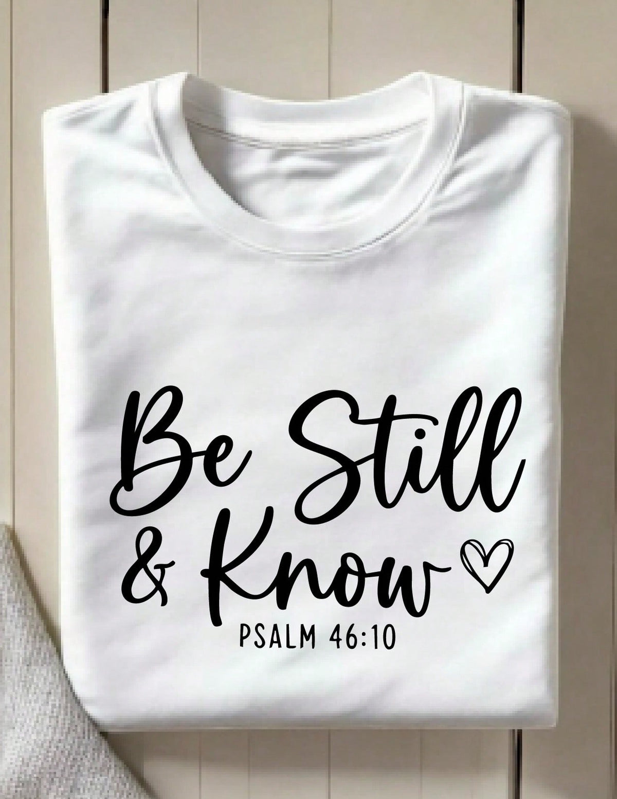 Be Still And Know T-Shirt