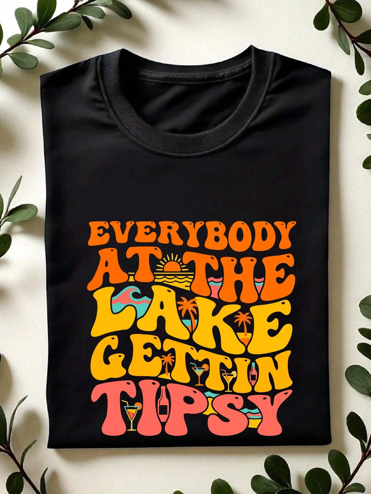 Everybody At The Lake Gettin' Tipsy T-Shirt
