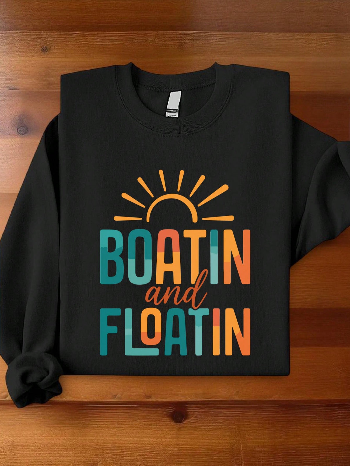 Boatin And Floatin Sweatshirt