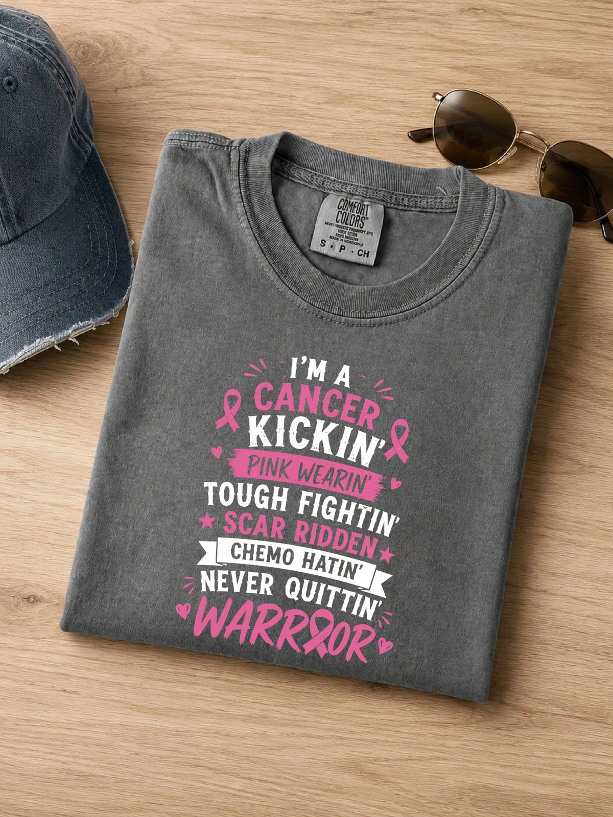 I'M A Cancer Kickin' Pink Wearin' Comfort T-Shirt