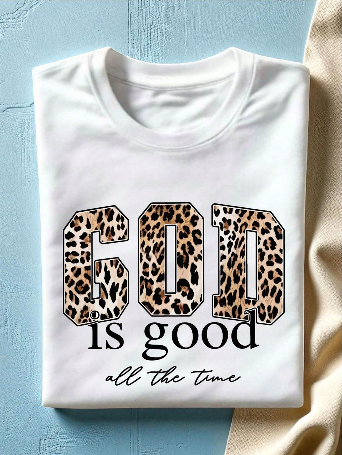 God Is Good All The Time T-Shirt