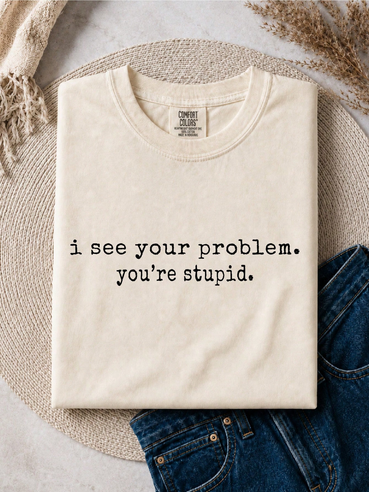 I See Your Problem T-Shirt