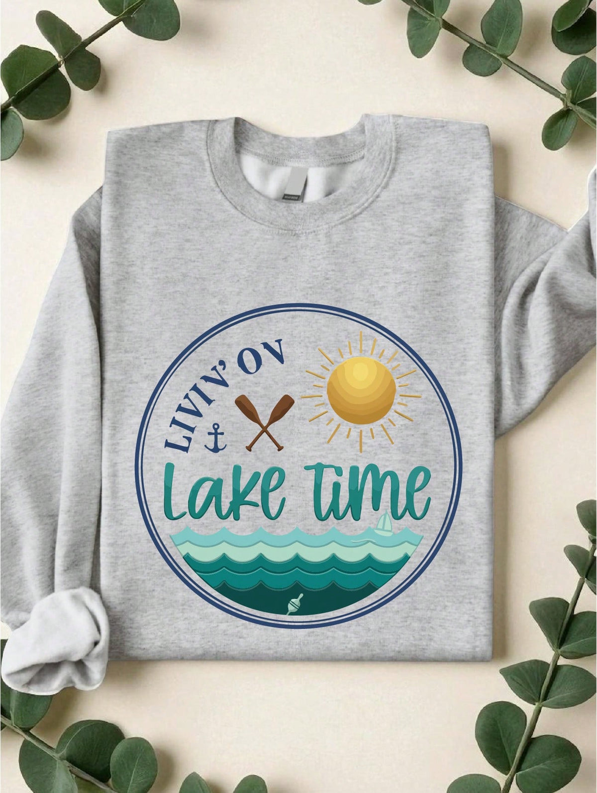 Livin' On Lake Time Sweatshirt