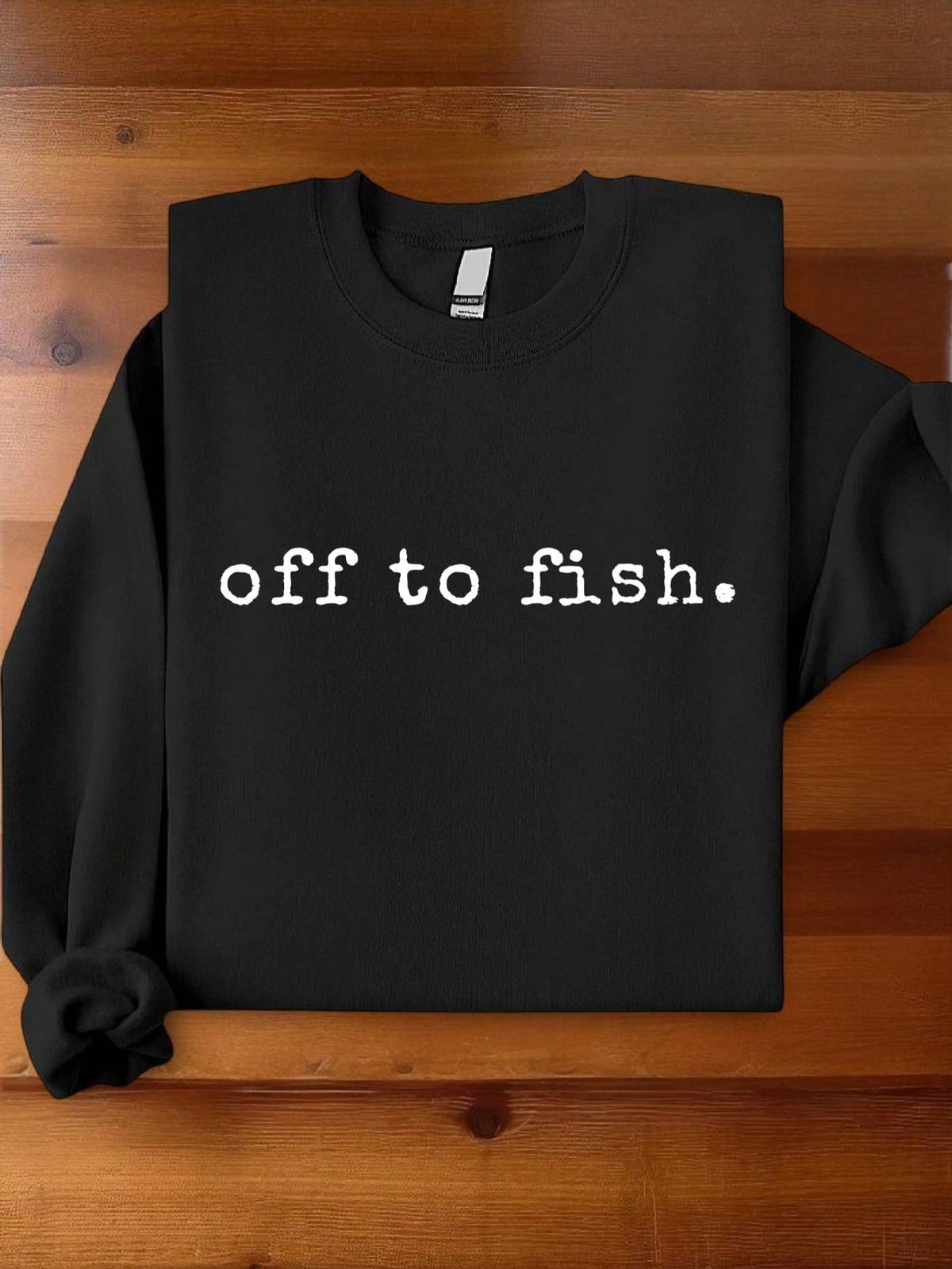 Off To Fish Sweatshirt
