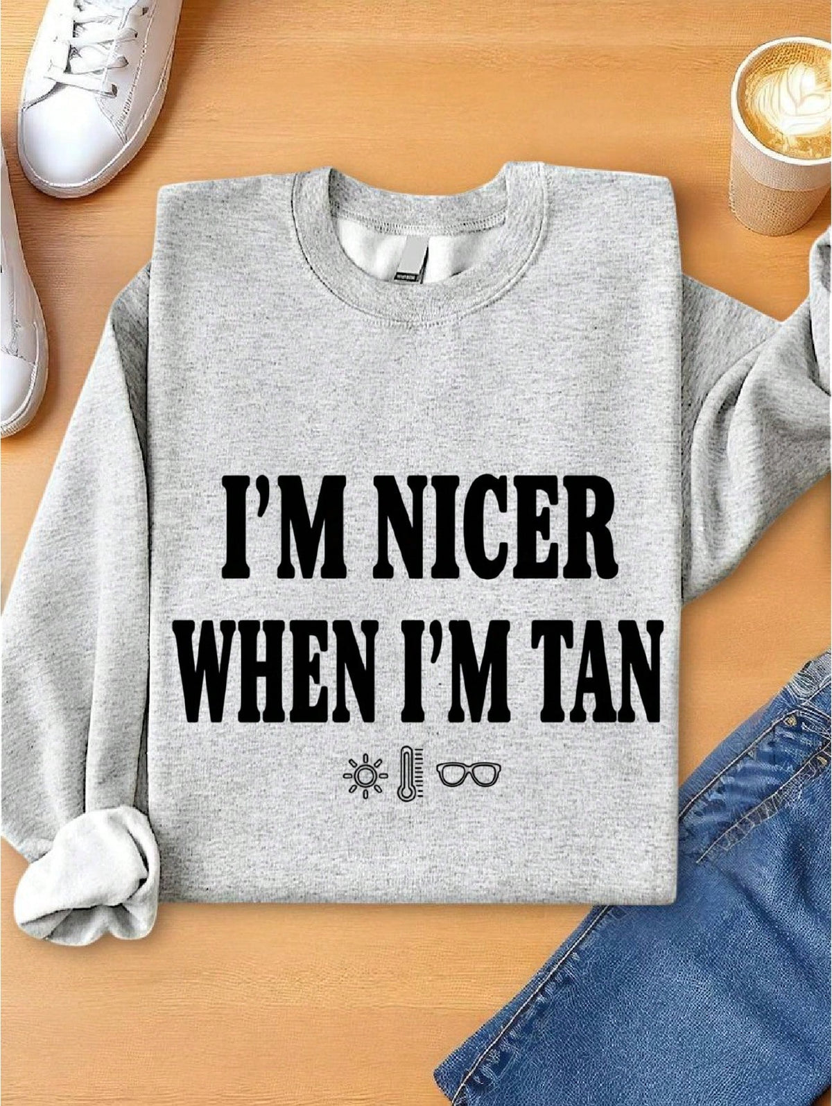 I'm Nicer When I'm Tan Sweatshirt