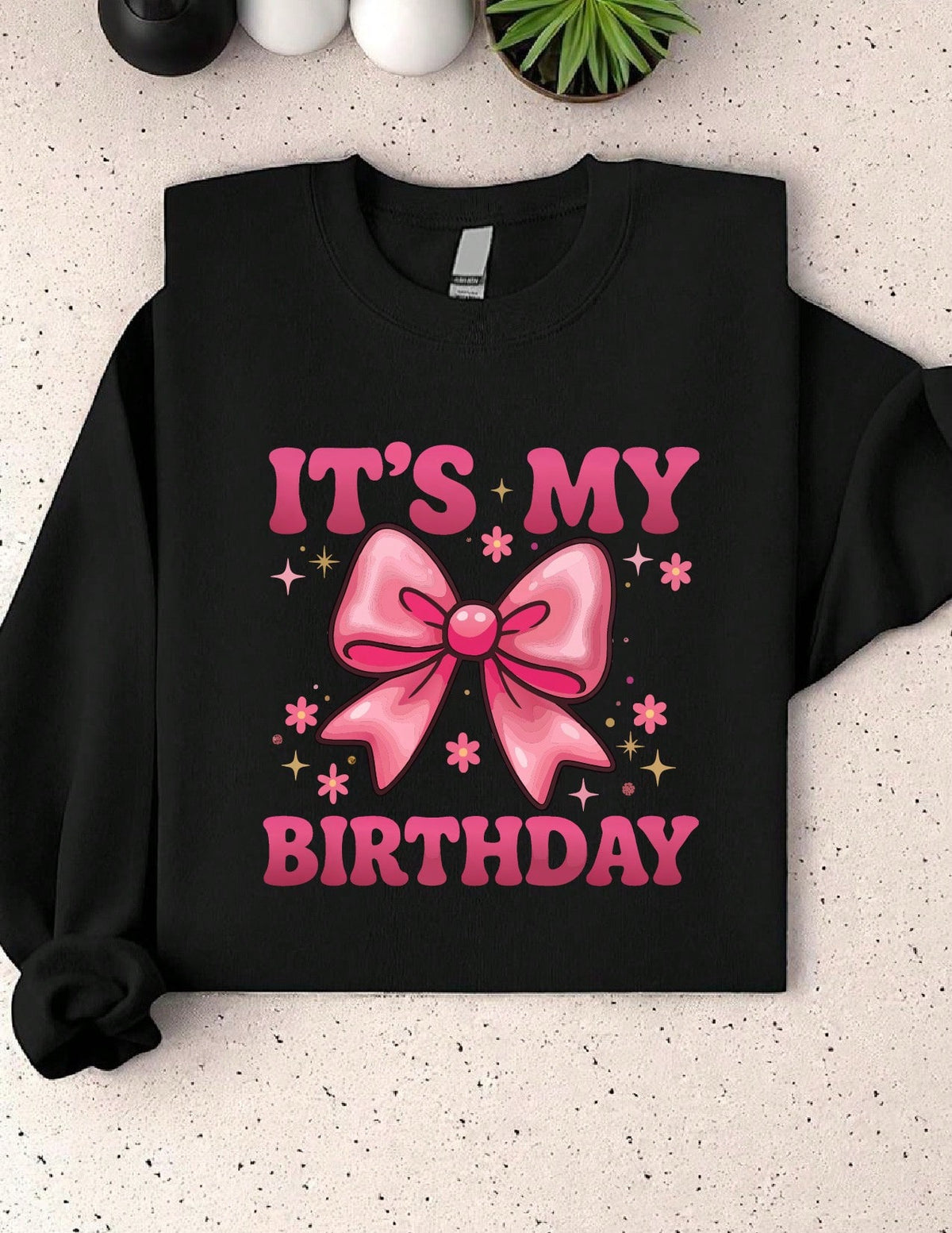 It's My Birthday Sweatshirt