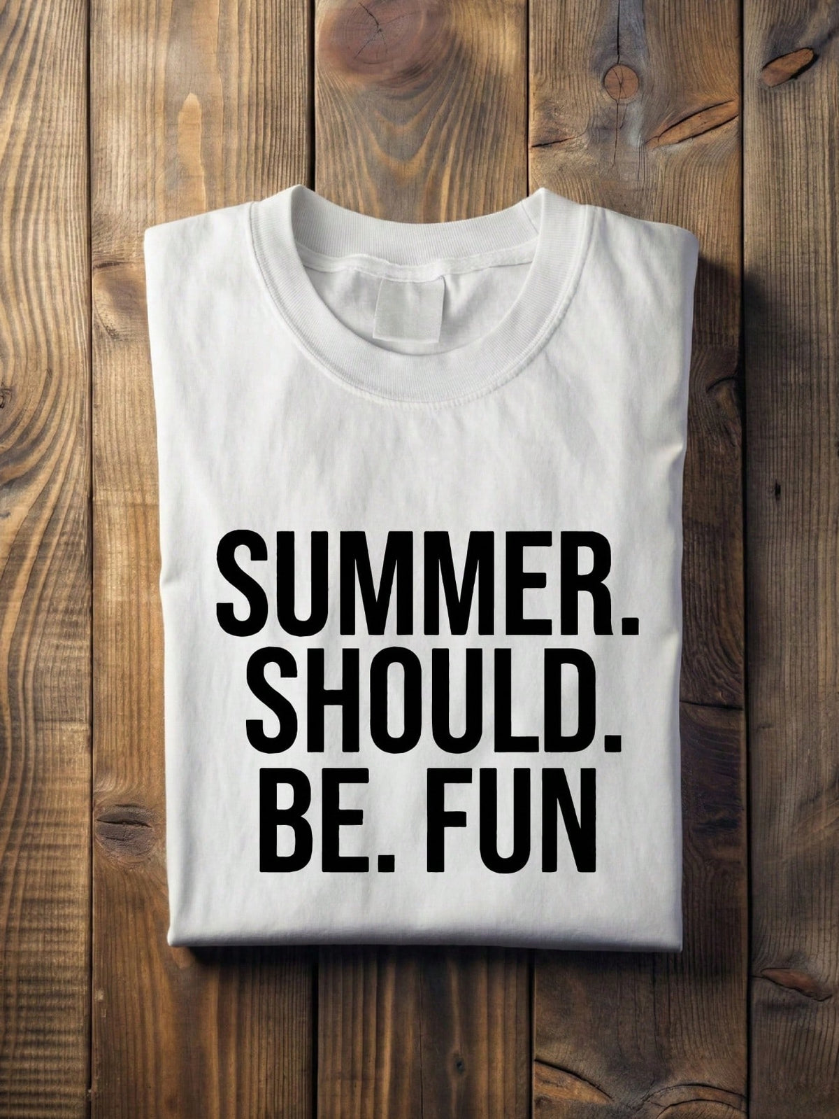Summer Should Be Fun T-Shirt