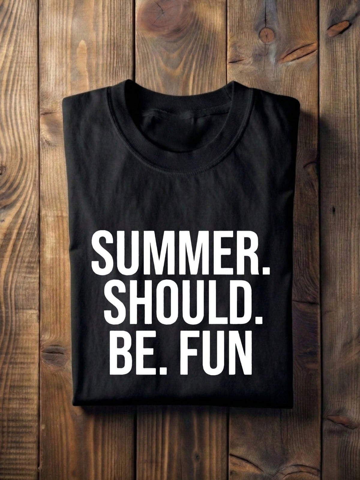 Summer Should Be Fun T-Shirt