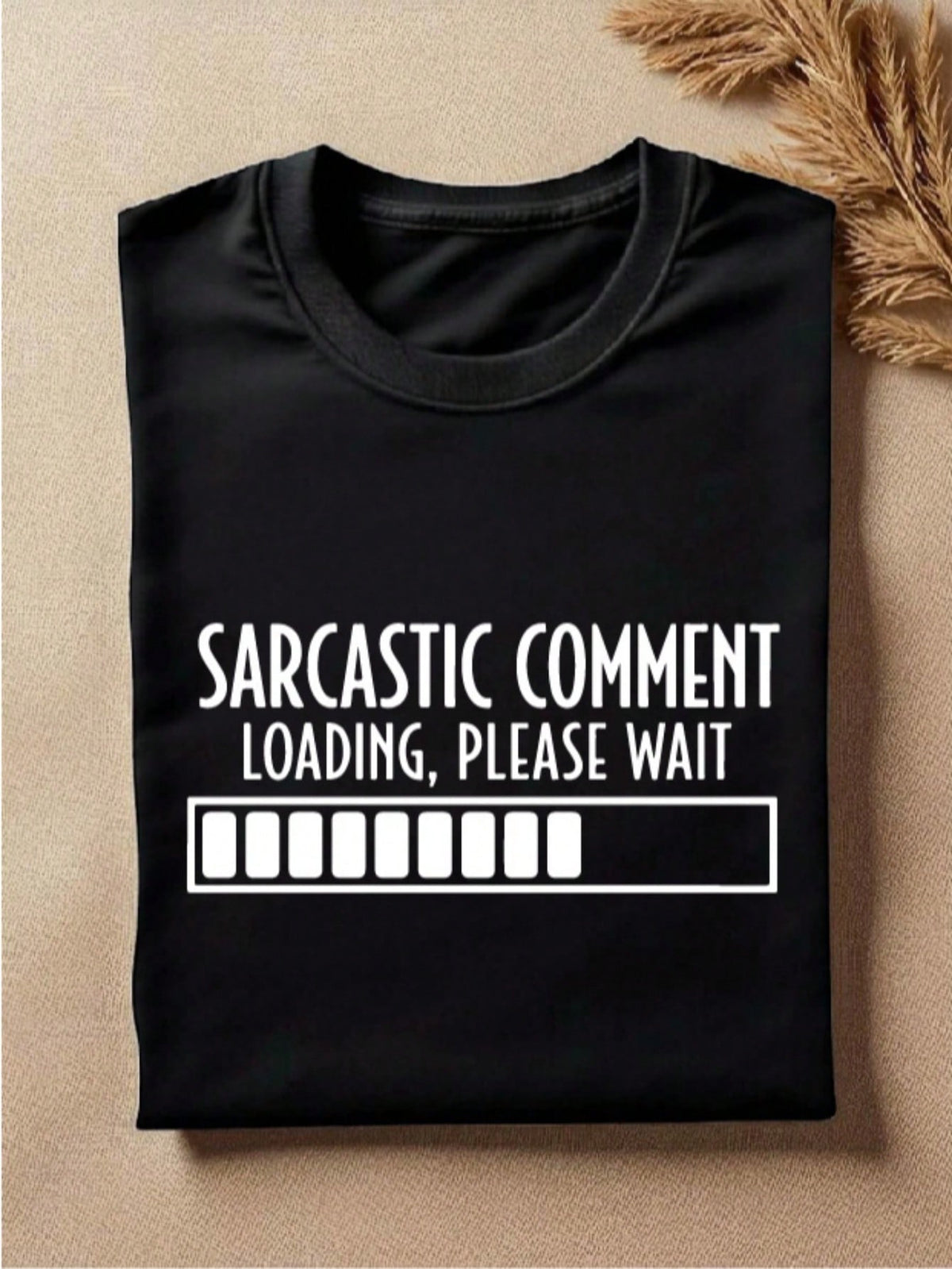 Sarcastic Comment Loading T-Shirt