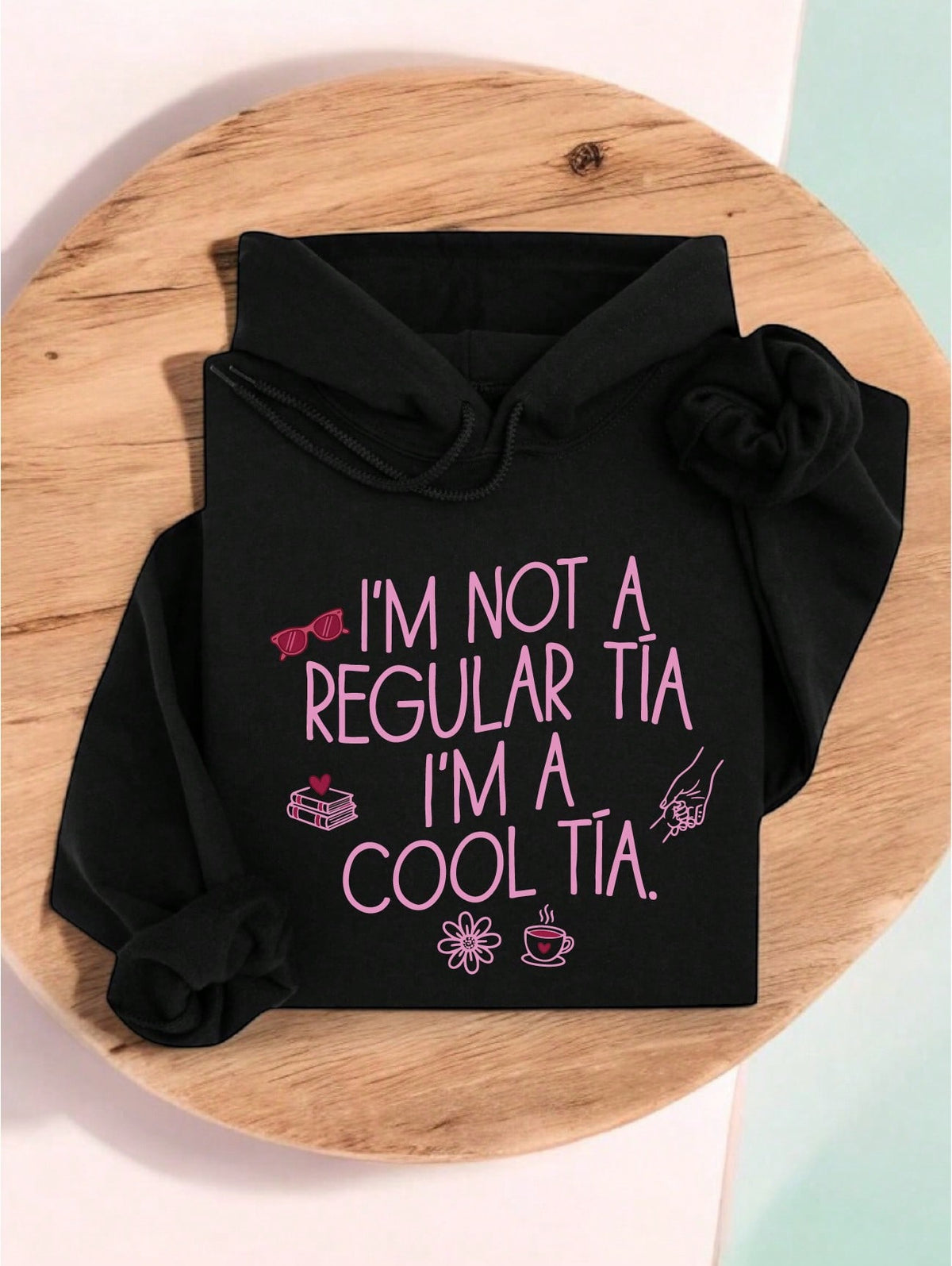 I'm Not A Regular Tia I'm A Cool Tia Hoodie