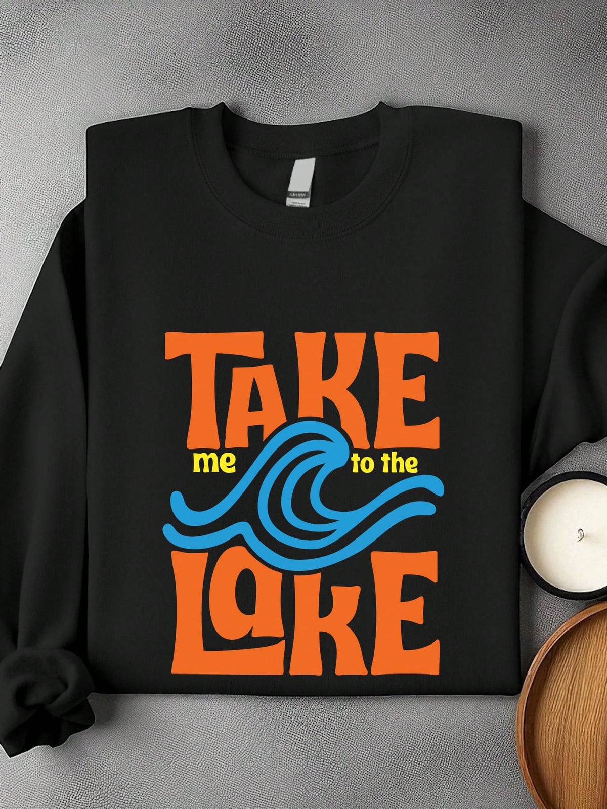 Take Me To The Lake Sweatshirt