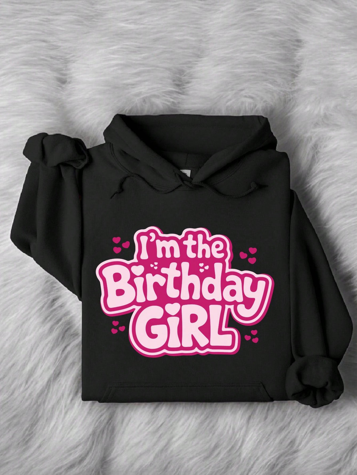 I'm The Birthday Girl Hoodie