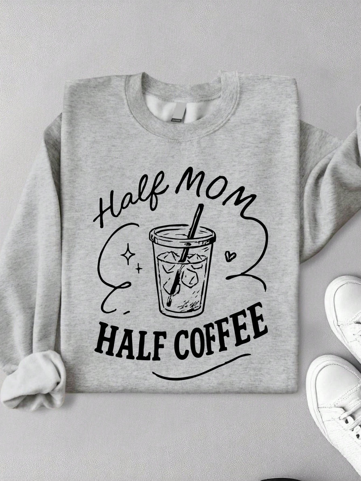 Half Mom Half Coffee Sweatshirt