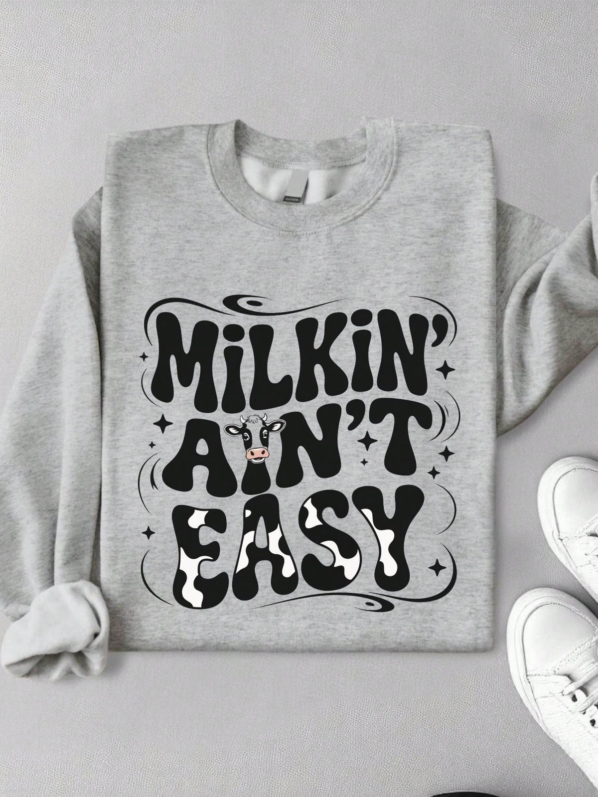 Milkin' Ain't Easy Sweatshirt