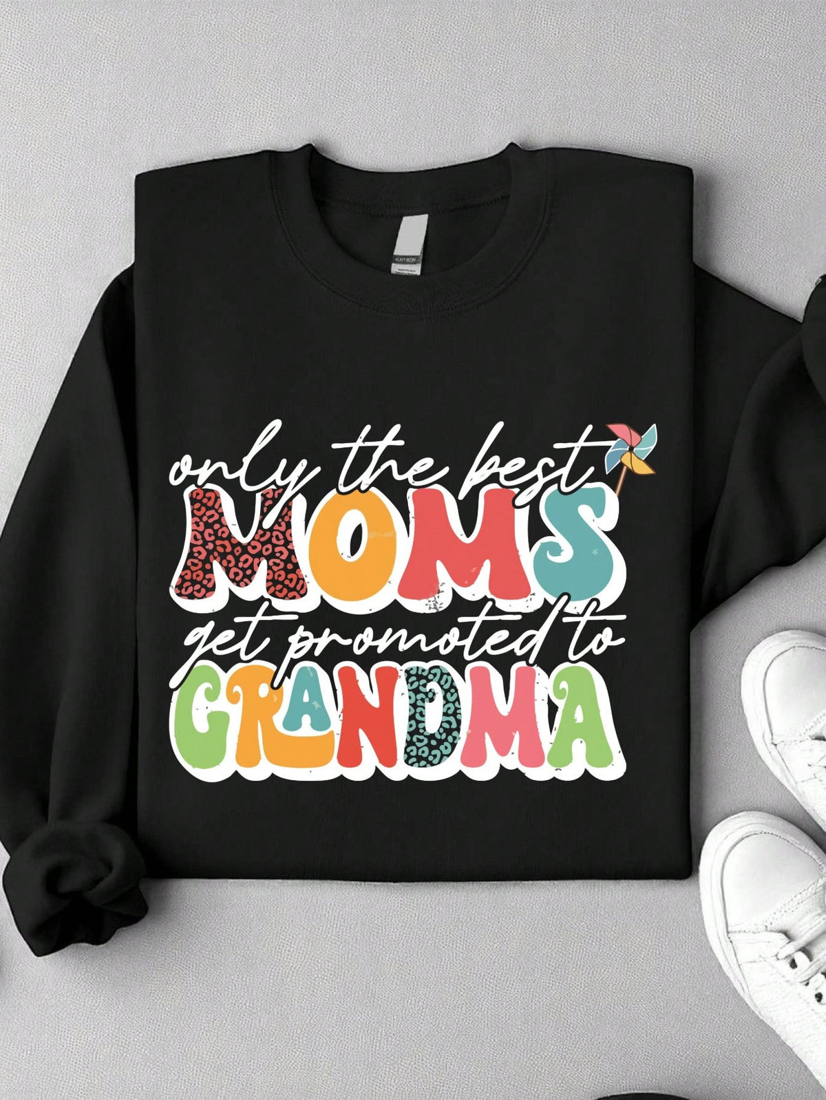 Only The Best Moms Get Promoted To Grandma Sweatshirt