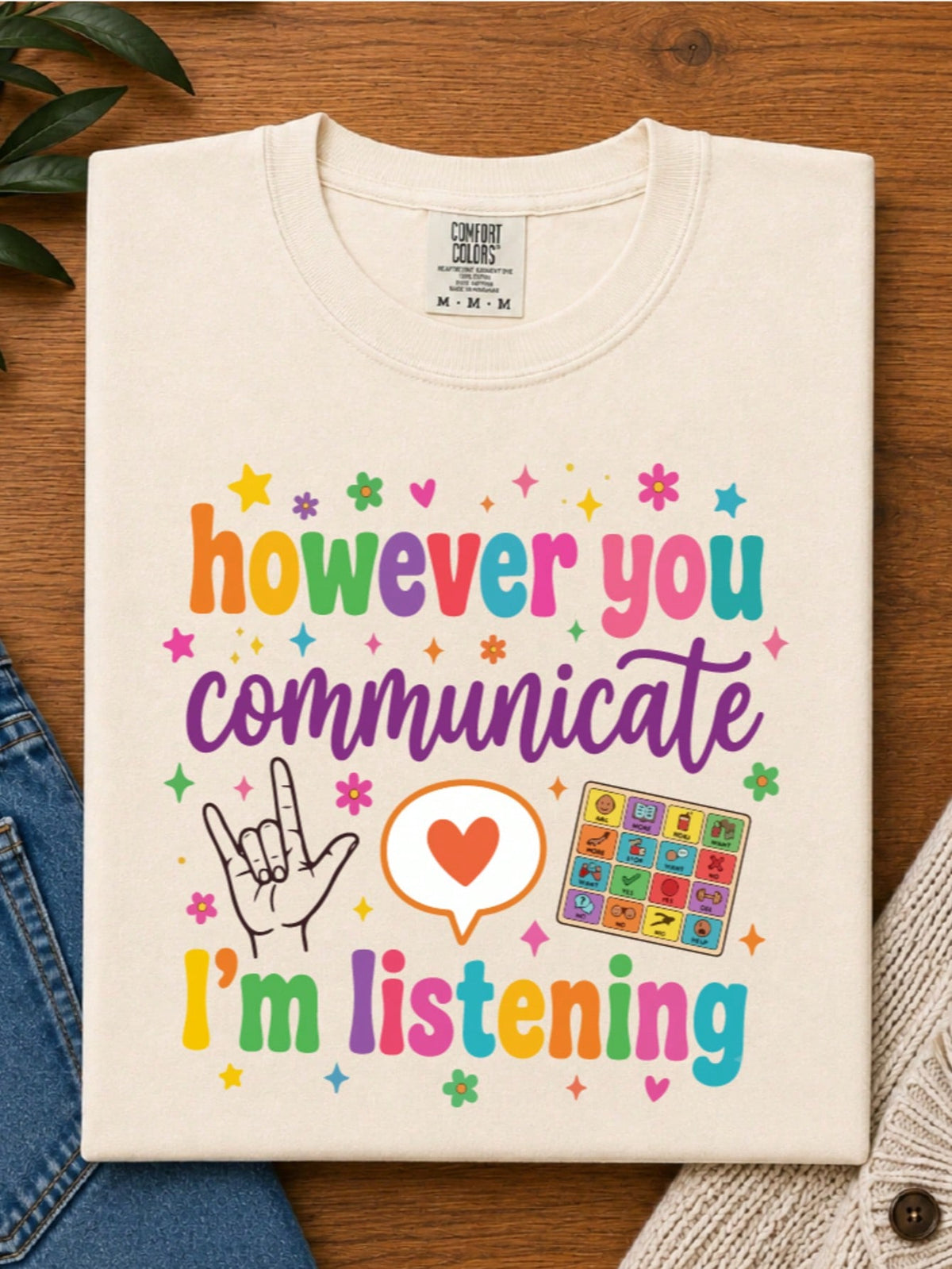 However You Communicate T-Shirt