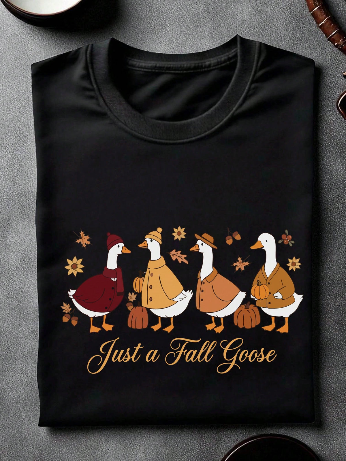 Just A Fall Goose T-Shirt