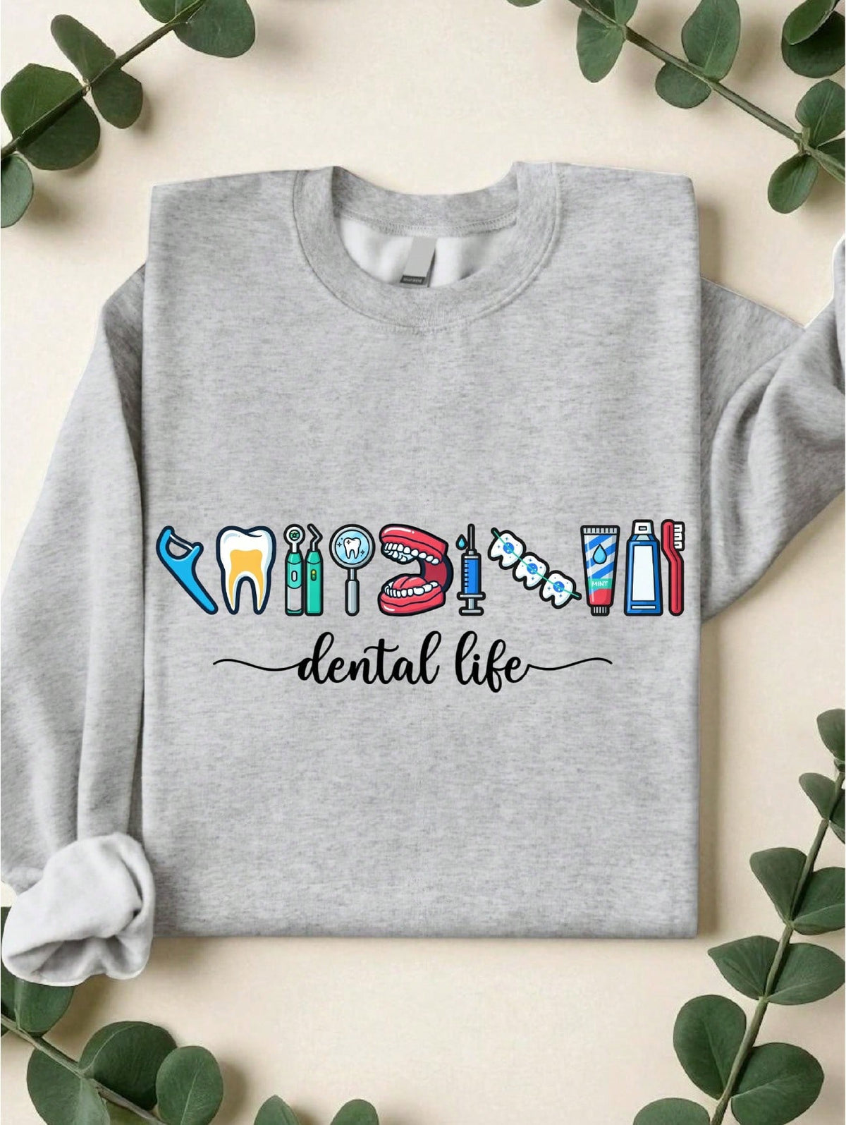 Dental Life Sweatshirt