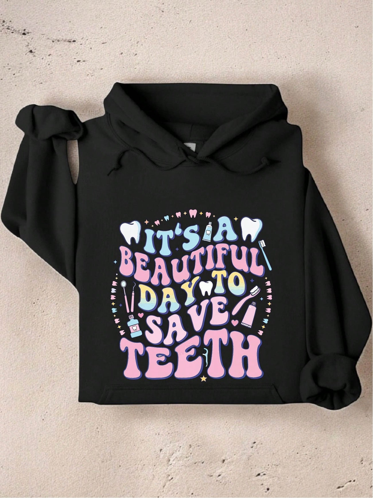 It's A Beautiful Day To Save Teeth Hoodie