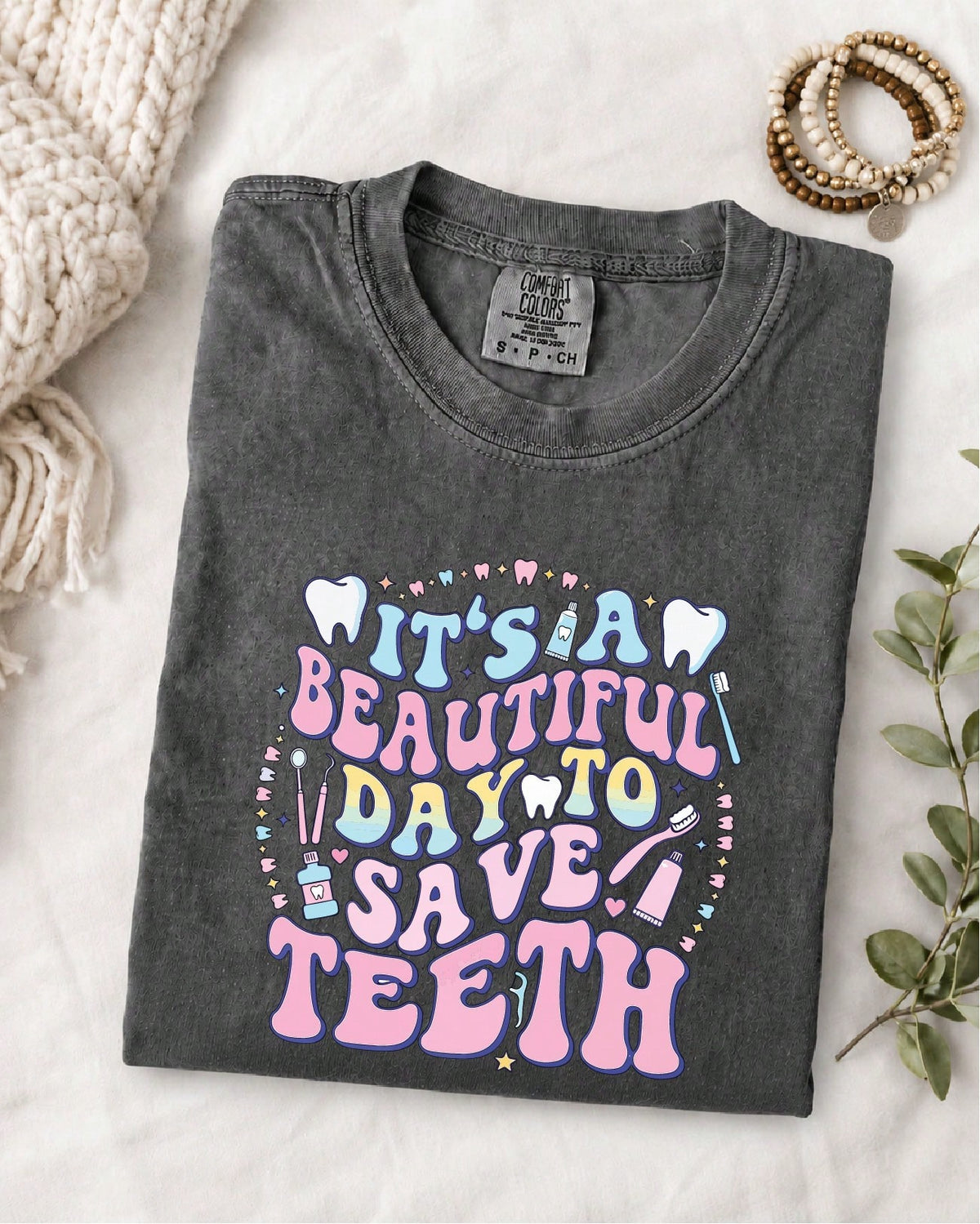 It's A Beautiful Day To Save Teeth T-Shirt