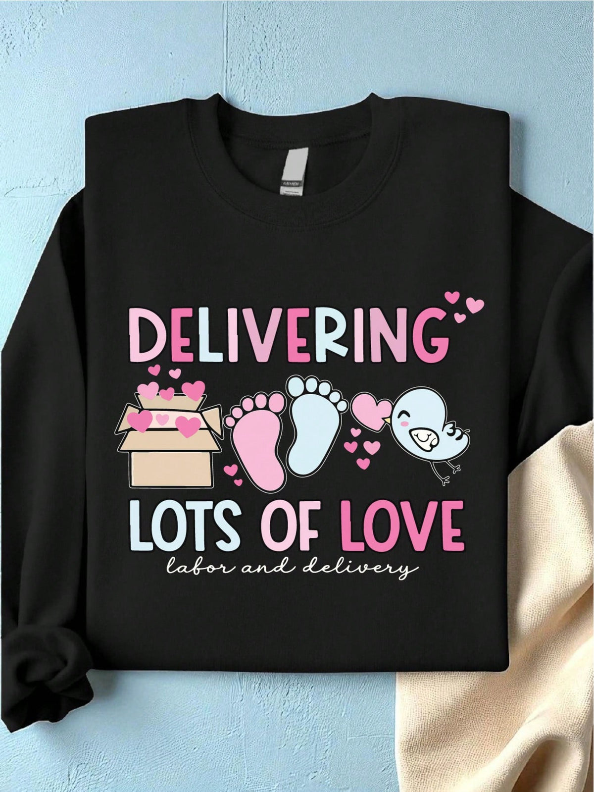 Labor And Delivery Nurse Sweatshirt