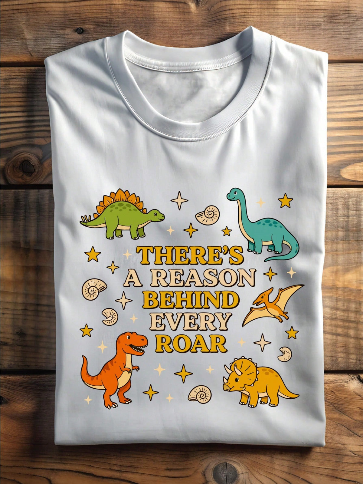 There's A Reason T-Shirt