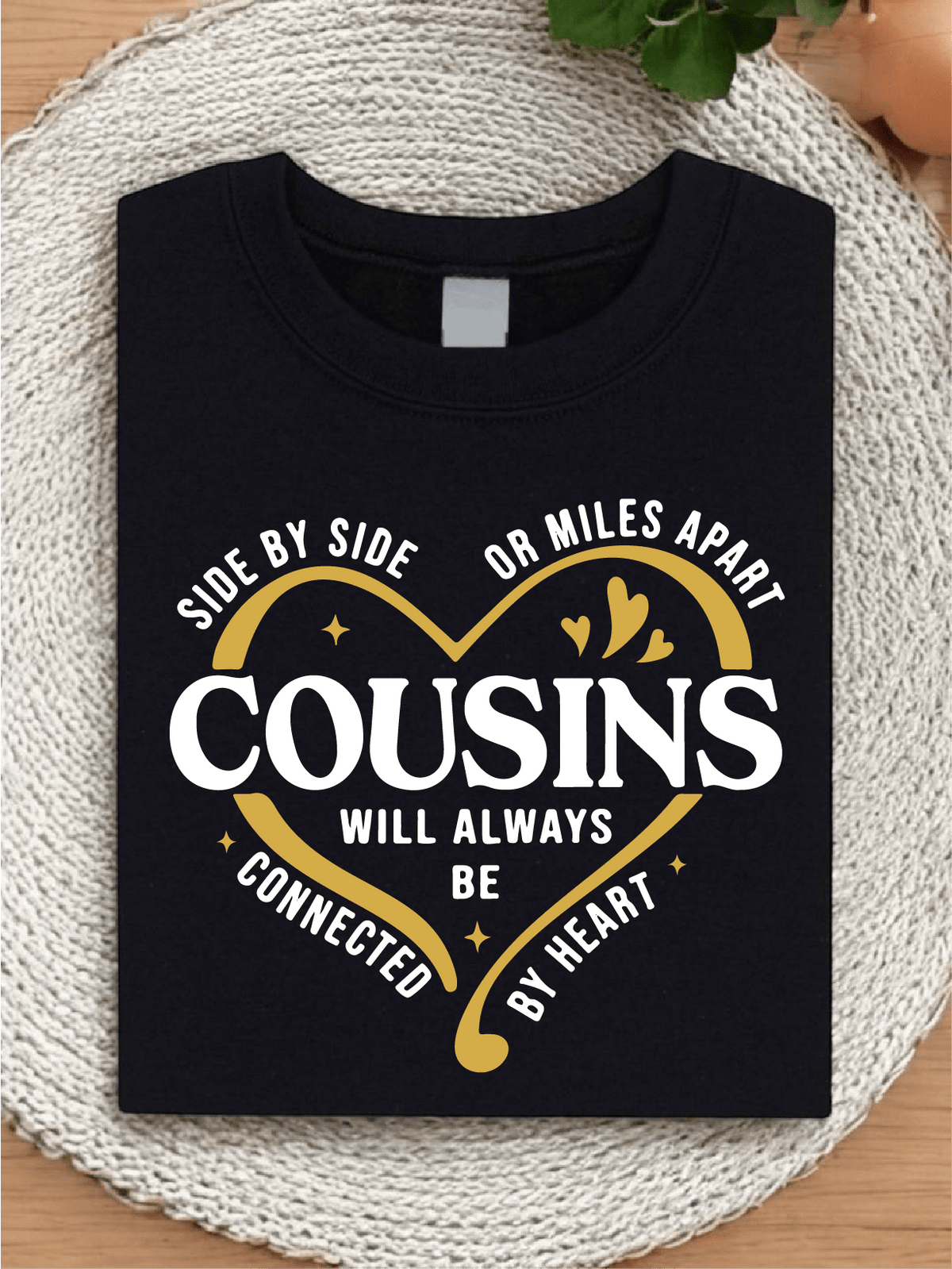 Side By Side Or Miles Apart Cousins Will Be Connected By Heart T-Shirt