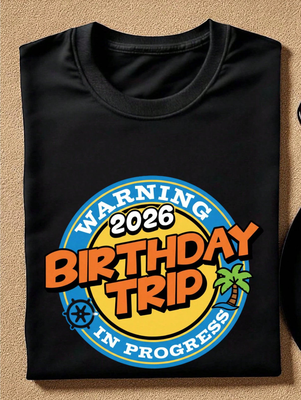 Warning 2026 Birthday Trip T-Shirt