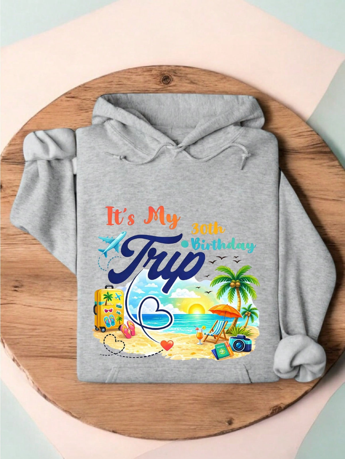 Its My 30th Birthday Trip Hoodie