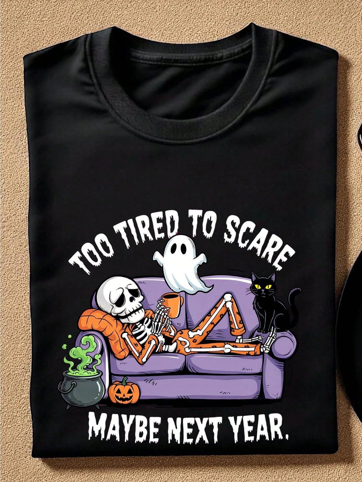 Too Tired To Scare Maybe Next Year T-Shirt