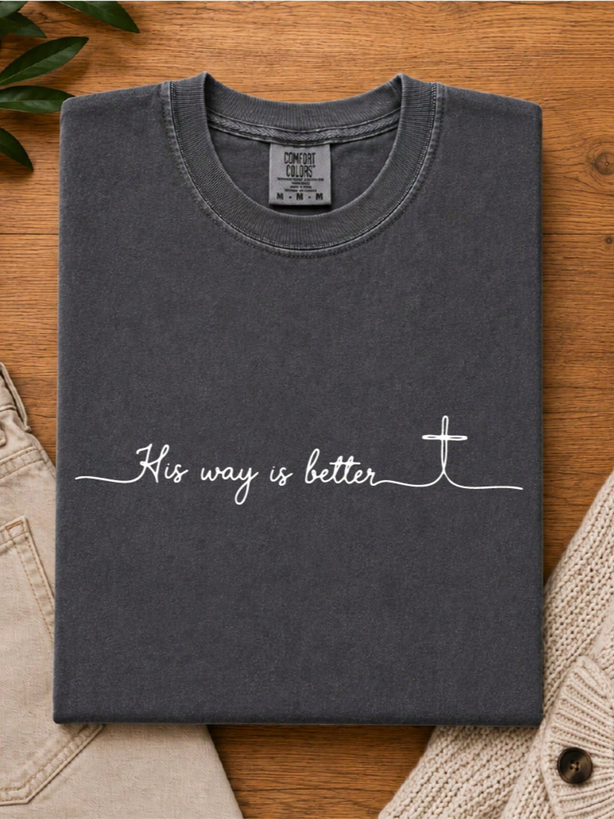 His Way Is Better T-Shirt