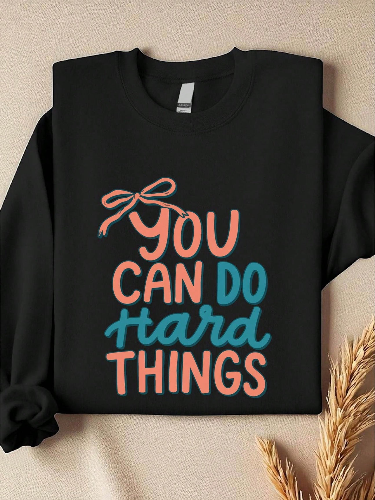 You Can Do Hard Things Sweatshirt