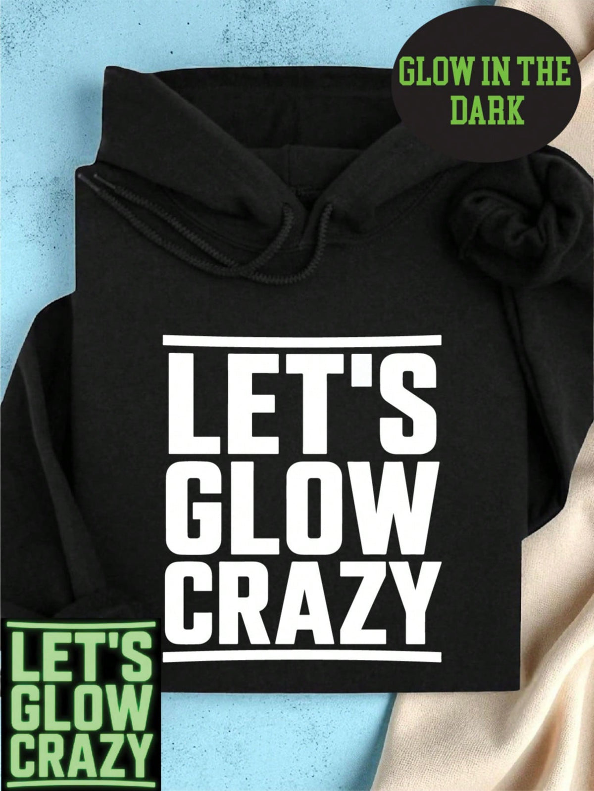 Let's Glow Crazy Hoodie
