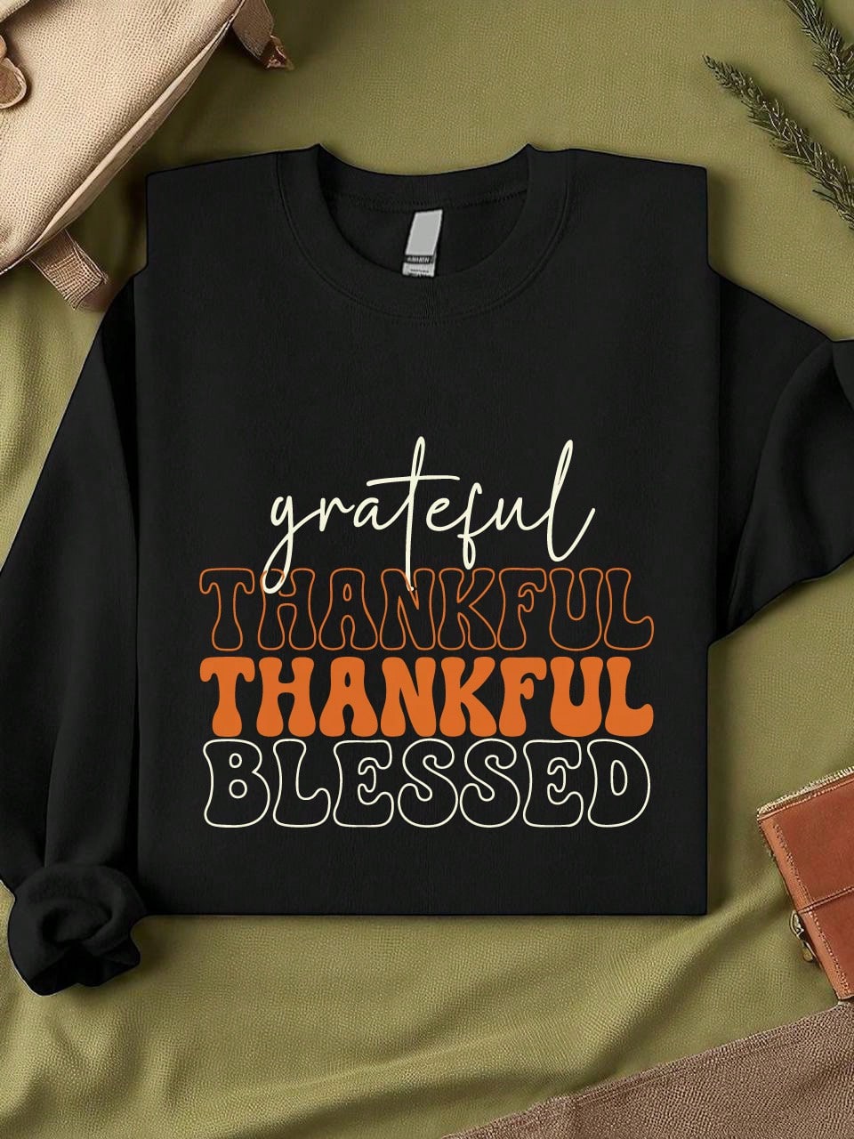 Grateful Thankful Blessed Sweatshirt