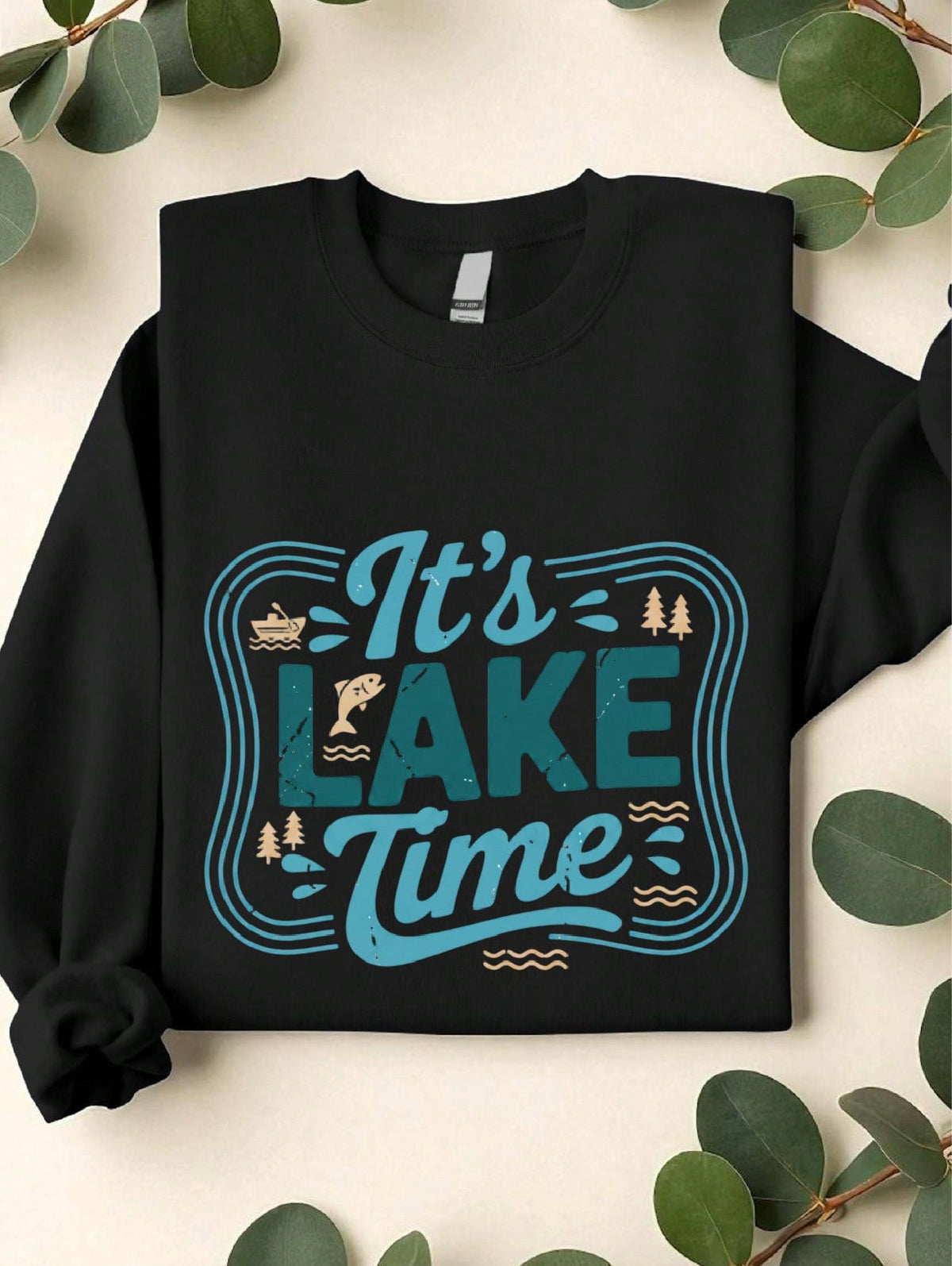 It's Lake Time Sweatshirt