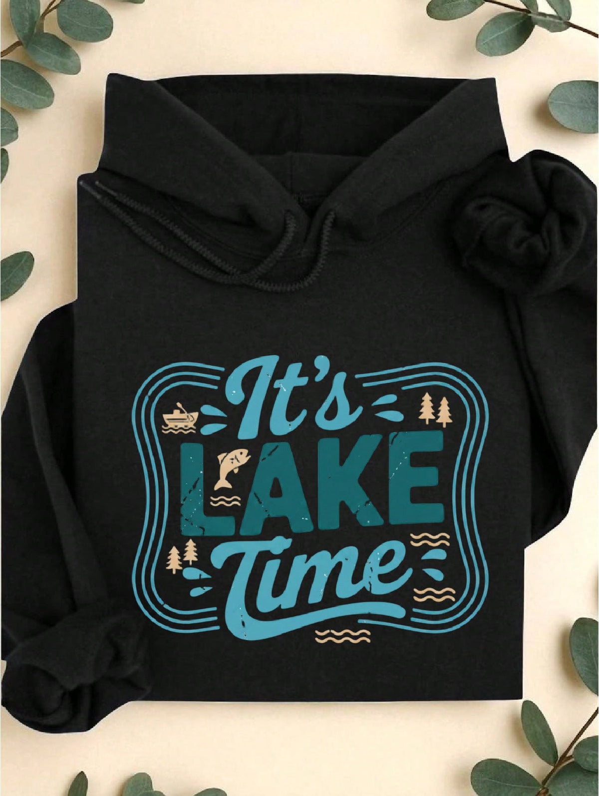 It's Lake Time Hoodie