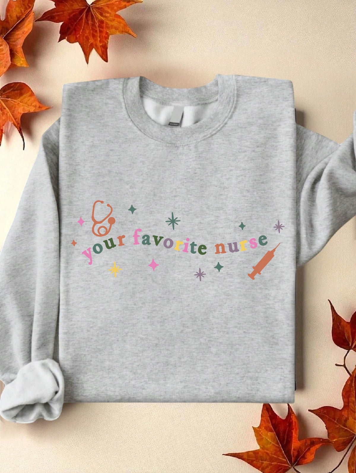 Your Favorite Nurse Sweatshirt