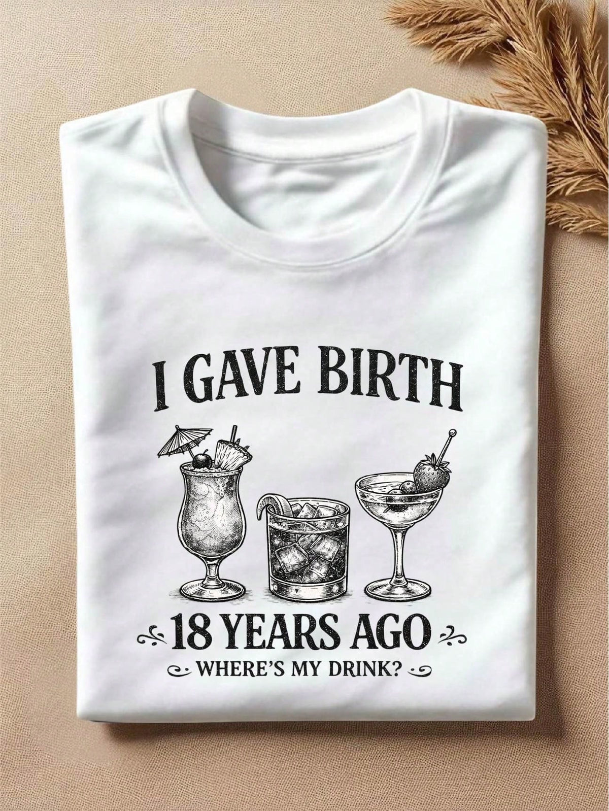 I Gave Birth 18 Years Ago T-Shirt