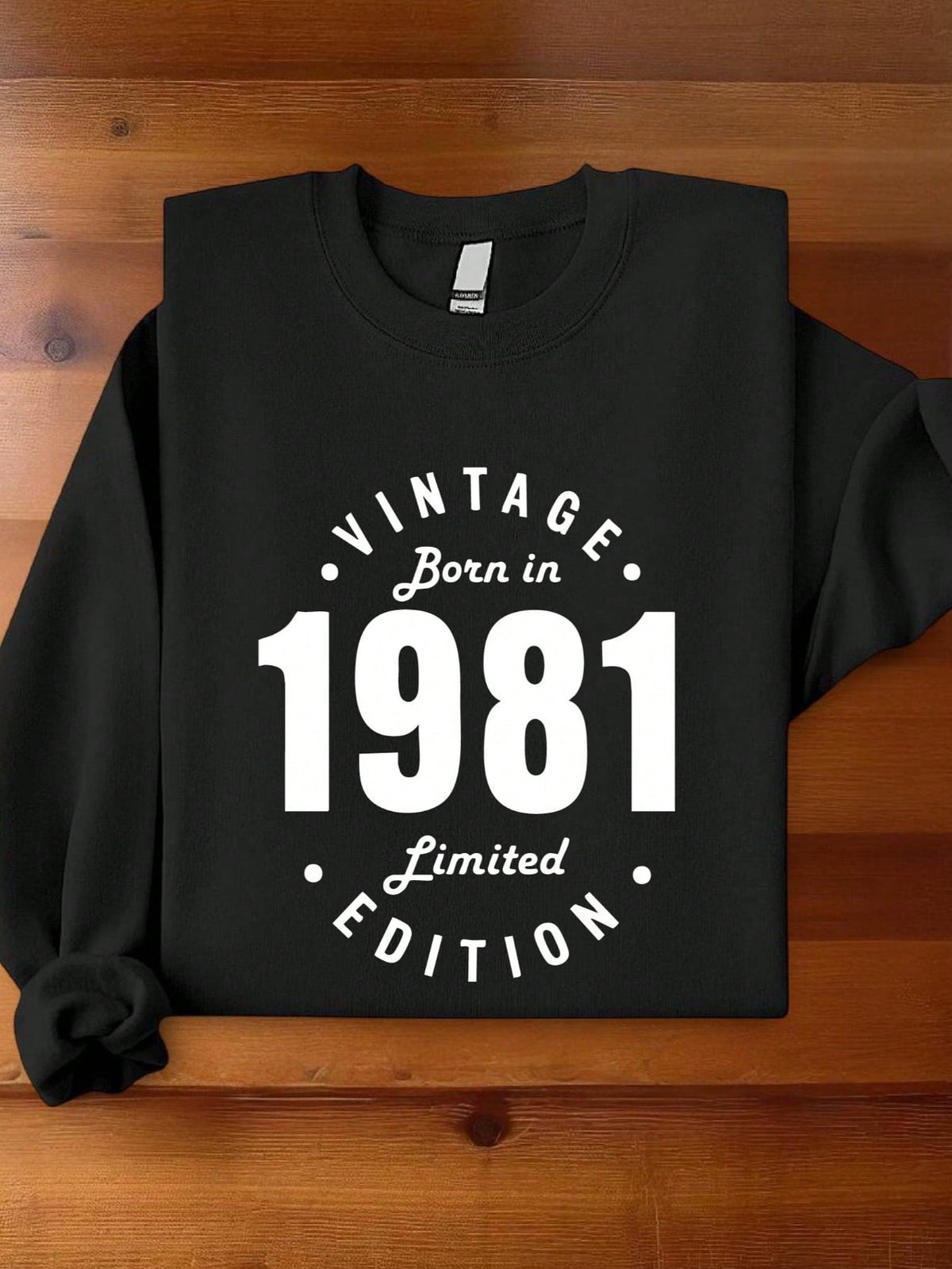 Vintage Born In 1981 Limited Edition Sweatshirt