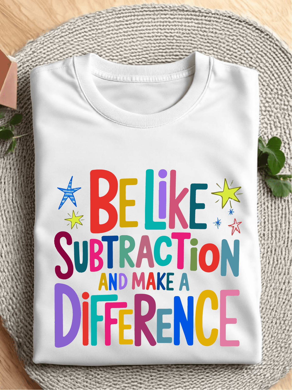 Be Like Subtraction And Make A Difference T-Shirt