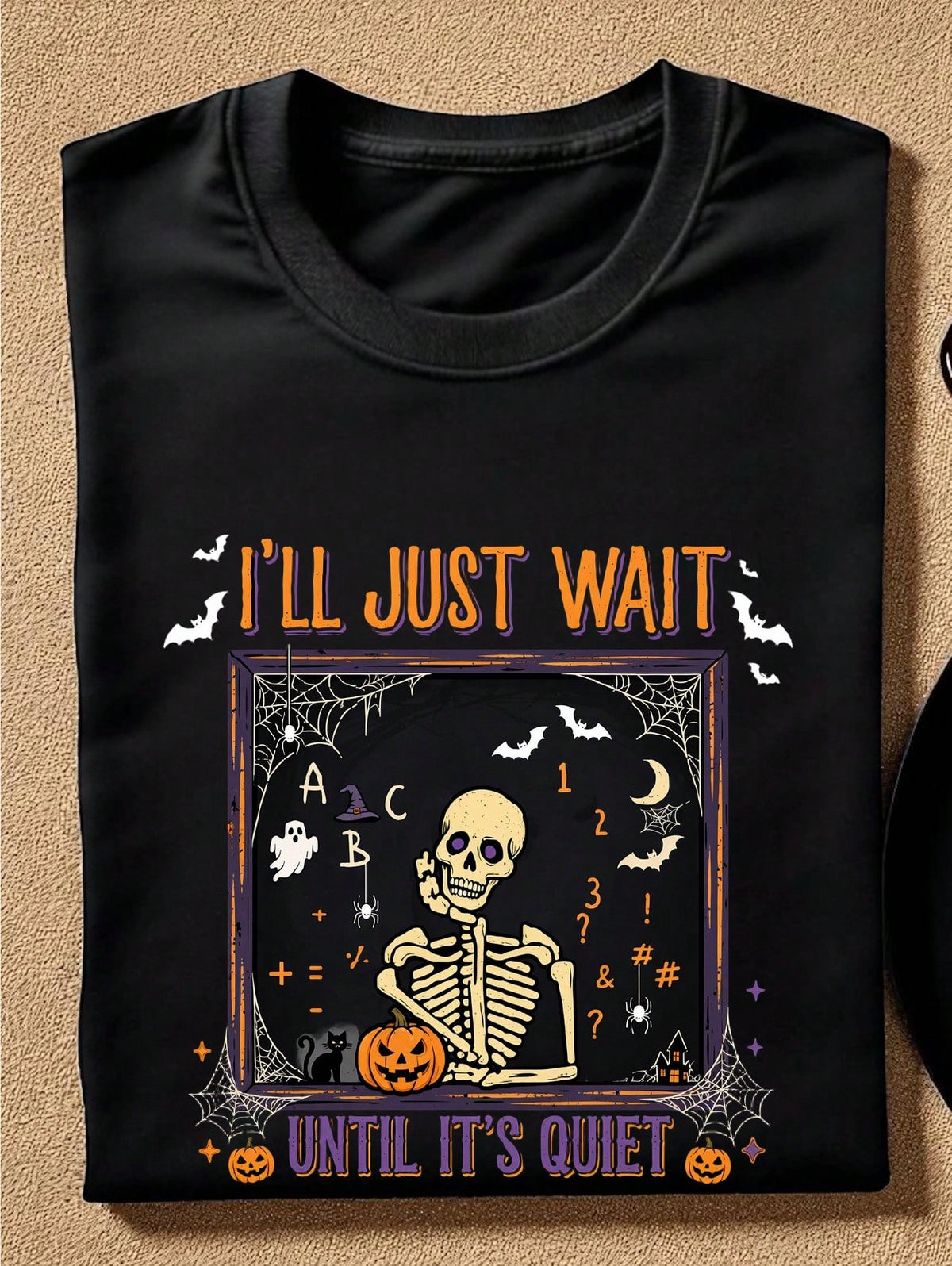 I'll Just Wait Until Its Quiet T-Shirt