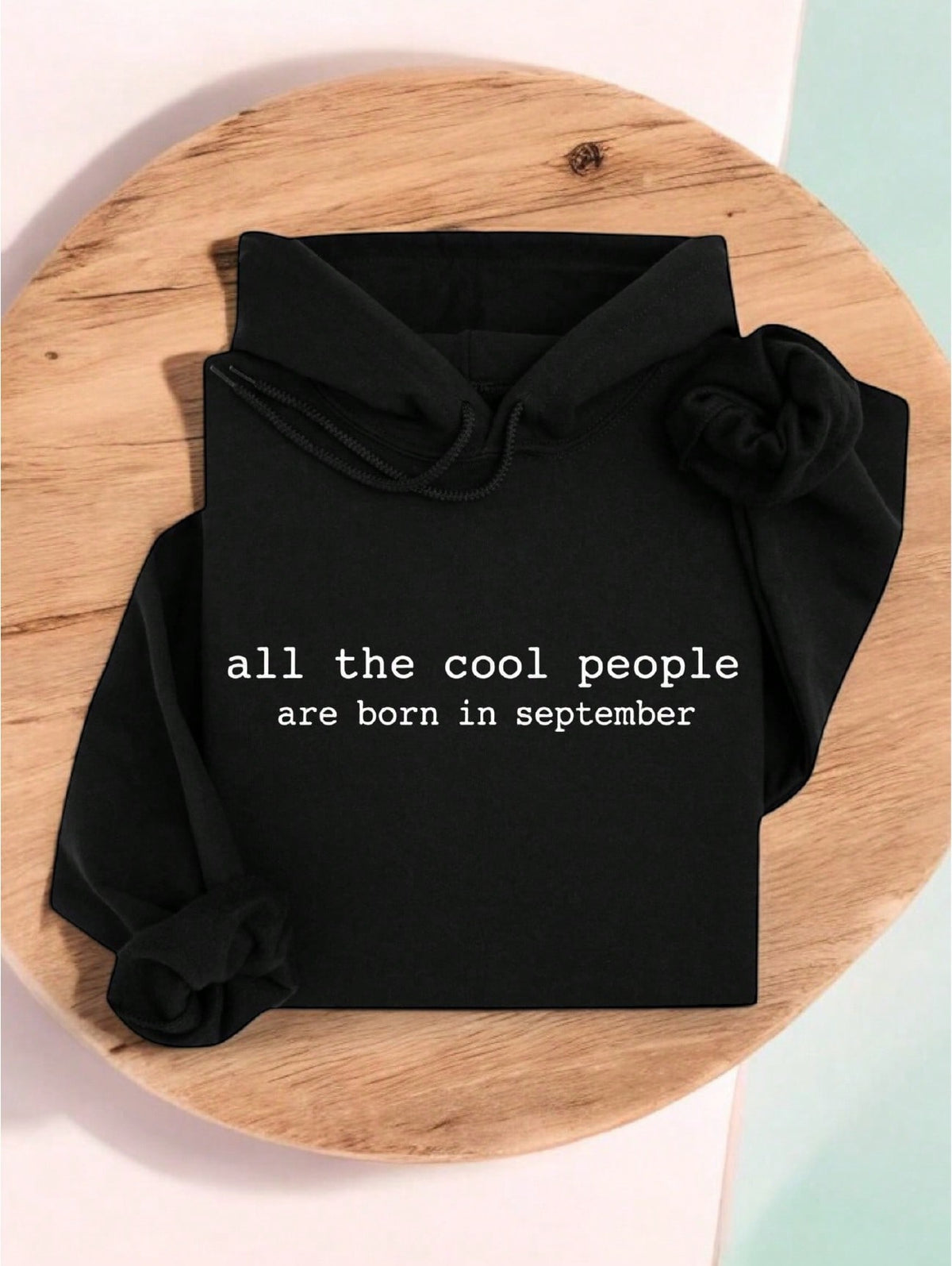 All The Cool People Are Born In September Hoodie