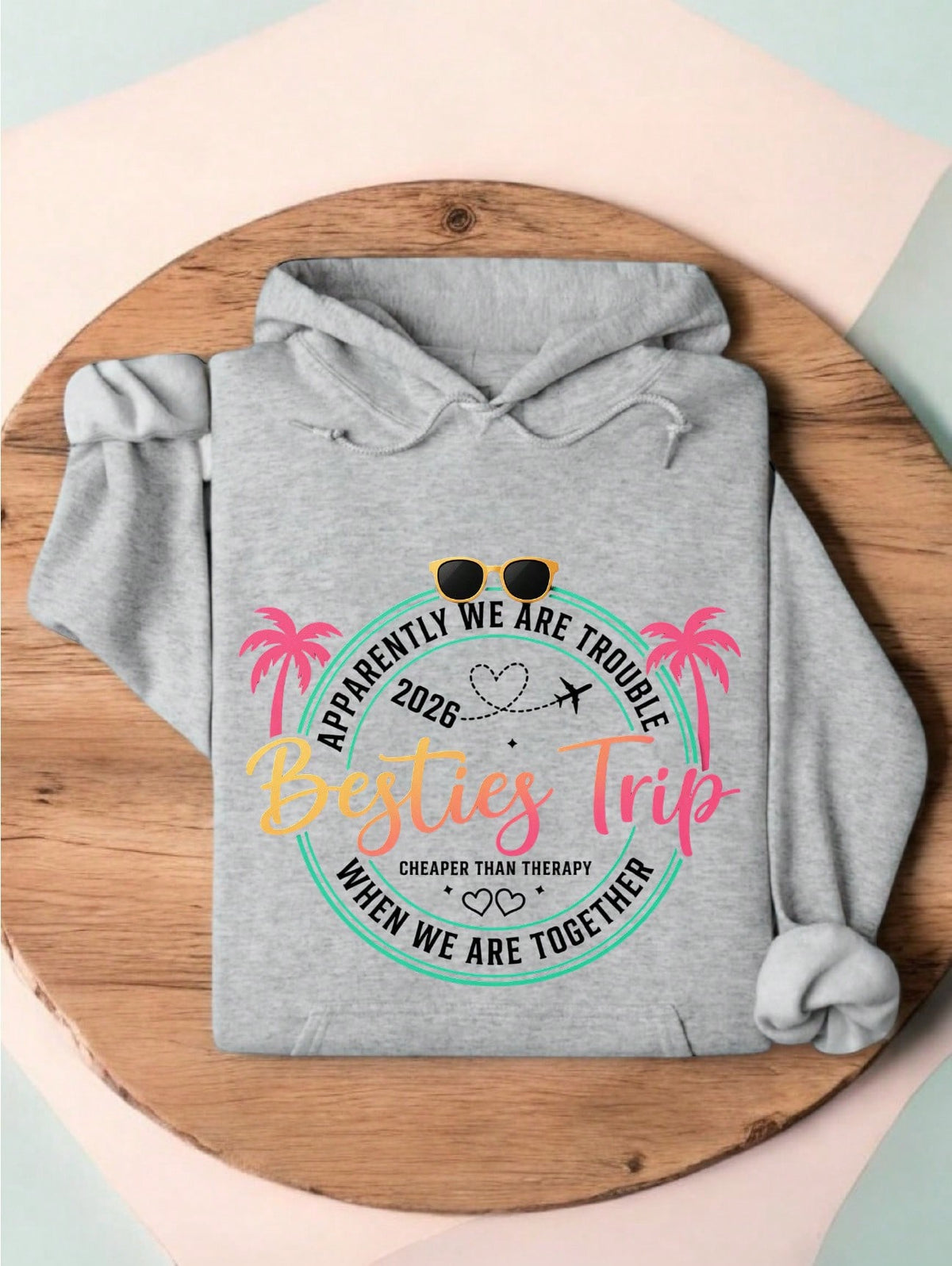 Besties Trip 2026 Hoodie