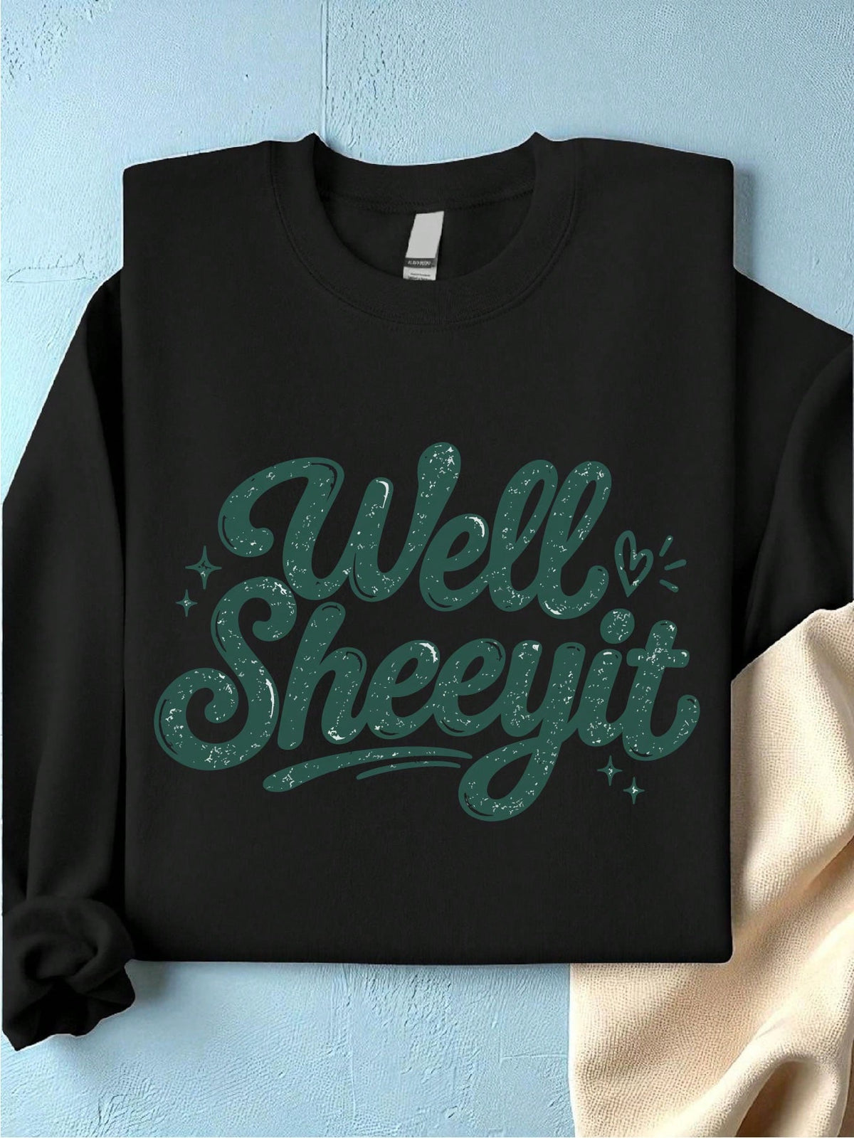 Well Sheeyit Sweatshirt