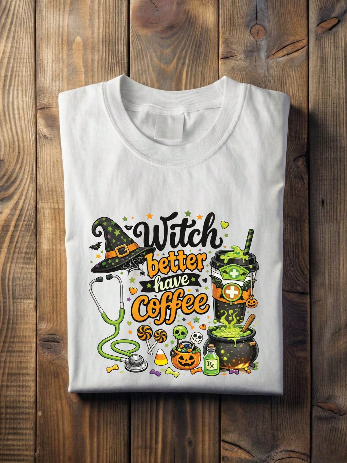 Witch Better Have Coffee Nurse T-Shirt